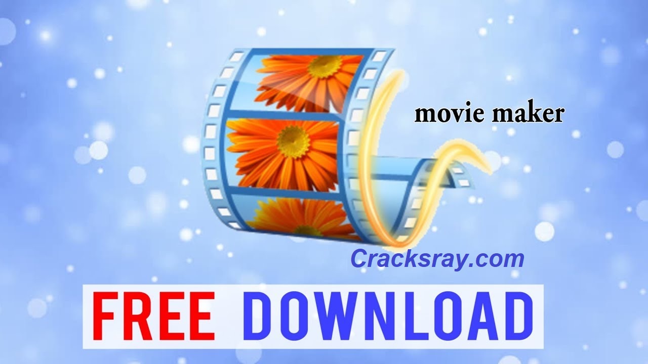 crack windows movie maker 2021